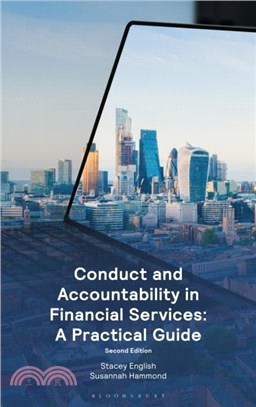 Conduct and Accountability in Financial Services：A Practical Guide