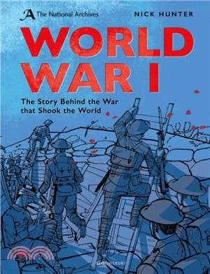 World War I : the story behind the war that shook the world /