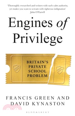 Engines of Privilege：Britain'S Private School Problem