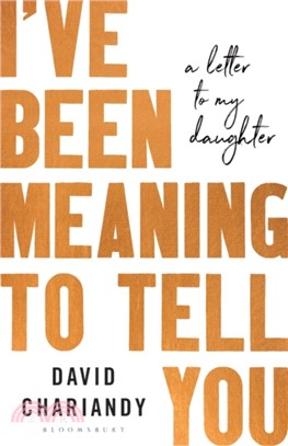 I've Been Meaning to Tell You：A Letter To My Daughter