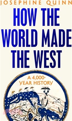 How the World Made the West：A 4,000-Year History