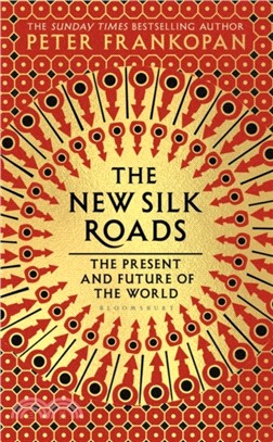The New Silk Roads : The Present and Future of the World