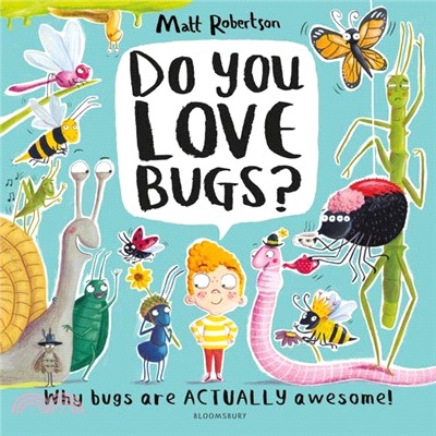 Do You Love Bugs?-The creepiest, crawliest book in the world (Sainsbury's Children's Book Awards 2020)