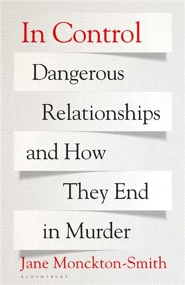 In Control：Dangerous Relationships and How They End in Murder
