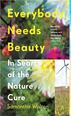 Everybody Needs Beauty：In Search of the Nature Cure