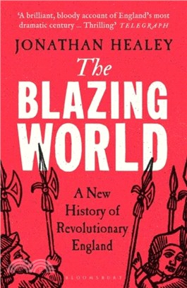 The Blazing World：A New History of Revolutionary England