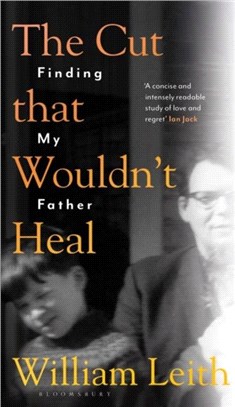 The Cut that Wouldn't Heal：Finding My Father
