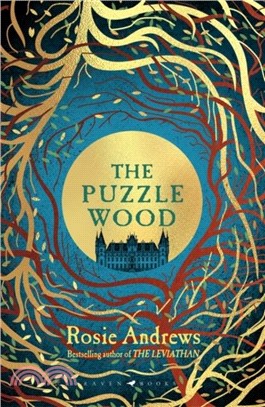 The Puzzle Wood：The mesmerising new dark tale from the author of the Sunday Times bestseller, The Leviathan