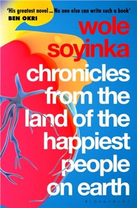 Chronicles from the Land of the Happiest People on Earth：'Soyinka's greatest novel'