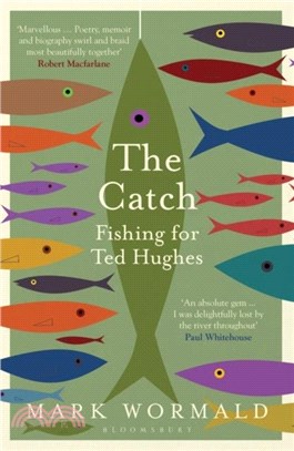 The Catch：Fishing for Ted Hughes