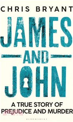 James and John：A True Story of Prejudice and Murder