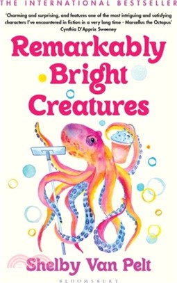 Remarkably Bright Creatures：The charming, witty, and compulsively readable BBC Radio Two Book Club pick