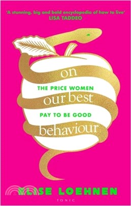 On Our Best Behaviour：The Price Women Pay to Be Good