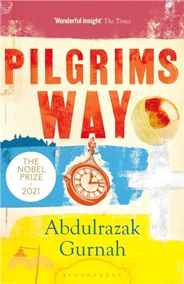 Pilgrims Way：By the winner of the Nobel Prize in Literature 2021