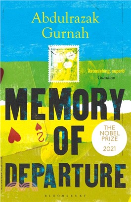 Memory of Departure：By the winner of the Nobel Prize in Literature 2021