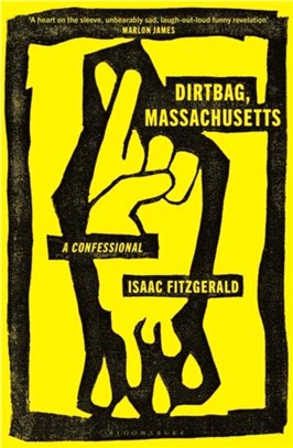 Dirtbag, Massachusetts：A Confessional