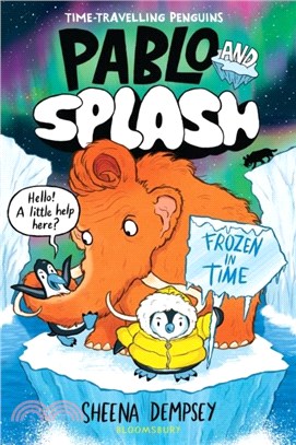 Pablo and Splash: Frozen in Time：The hilarious kids' graphic novel series about time-travelling penguins (平裝本)(英國版)