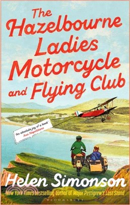 The Hazelbourne Ladies Motorcycle and Flying Club：the captivating new novel from the bestselling author of Major Pettigrew's Last Stand