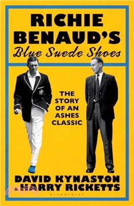 Richie Benaud? Blue Suede Shoes：The Story of an Ashes Classic