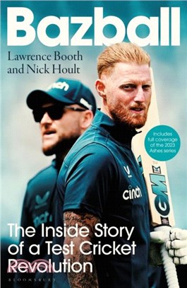 Bazball：The inside story of a Test cricket revolution