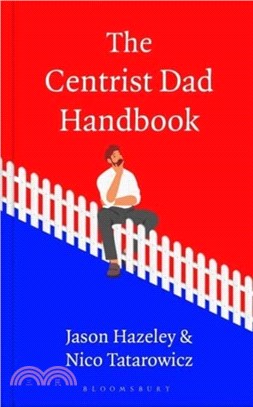 The Centrist Dad Handbook