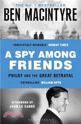 A Spy Among Friends：Kim Philby and the Great Betrayal