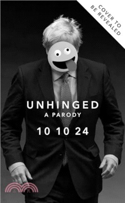 Unhinged: Life Lessons from Boris Johnson