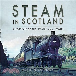 Steam in Scotland ― A Portrait of the 1950s and 1960s