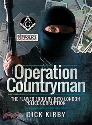 Operation Countryman ― The Flawed Enquiry into London Police Corruption