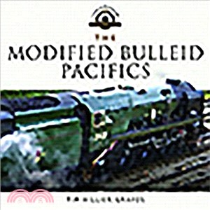 The Modified Bulleid Pacifics ― How Ron Jarvis Reconstructed the Bulleid Pacifics