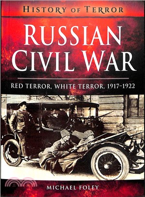 Russian Civil War ― Red Terror, White Terror, 1917?922