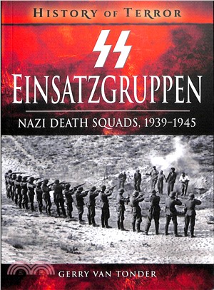 Ss Einsatzgruppen ― Nazi Death Squads, 1939?945