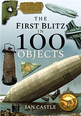 The First Blitz in 100 Objects