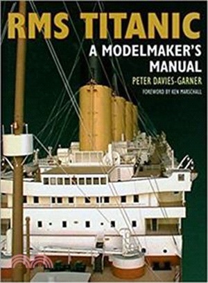 Rms Titantic ― A Modelmaker's Manual