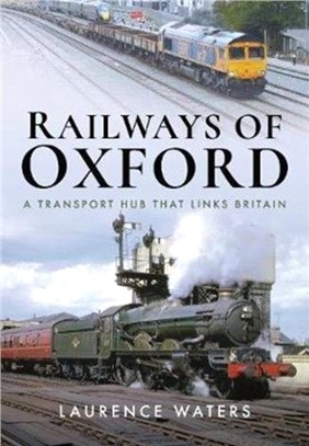 Railways of Oxford：A Transport Hub that Links Britain