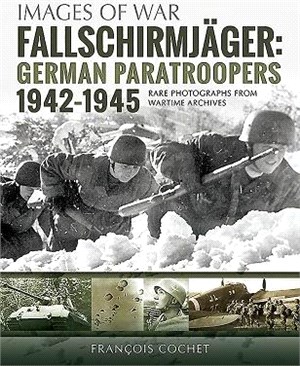 Fallschirmj輍er ― German Paratroopers 1942-1945