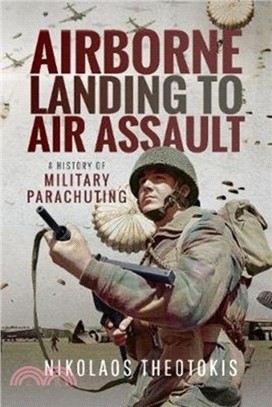 Airborne Landing to Air Assault：A History of Military Parachuting