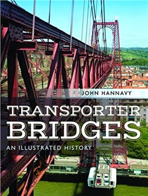 Transporter Bridges：An Illustrated History