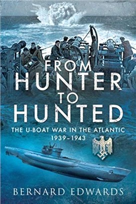 From Hunter to Hunted：The U-Boat in the Atlantic, 1939-1943