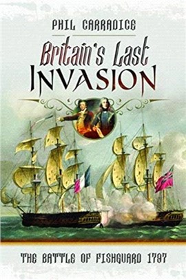 Britain's Last Invasion：The Battle of Fishguard, 1797