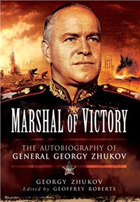 Marshal of Victory：The Autobiography of General Georgy Zhukov