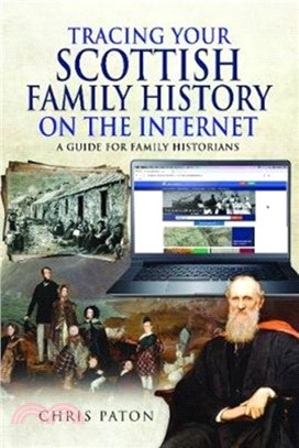 Tracing Your Scottish Family History on the Internet：A Guide for Family Historians