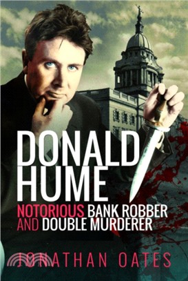 Donald Hume：Notorious Bank Robber and Double Murderer