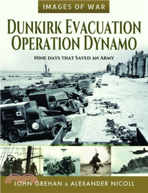 Dunkirk Evacuation - Operation Dynamo：Nine Days that Saved an Army