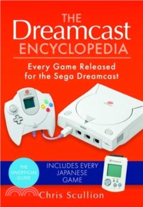 The Dreamcast Encyclopedia：Every Game Released for the Sega Dreamcast