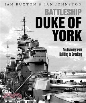 Battleship Duke of York: An Anatomy from Building to Breaking