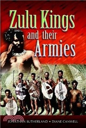 The Zulu Kings and their Armies