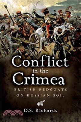 Conflict in the Crimea：British Redcoats on Russian Soil