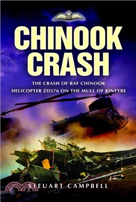 Chinook Crash：The Crash of RAF Chinook Helicopter ZD576 on the Mull of Kintyre