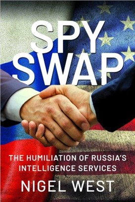 SPY SWAP：The Humiliation of Putin's Intelligence Services